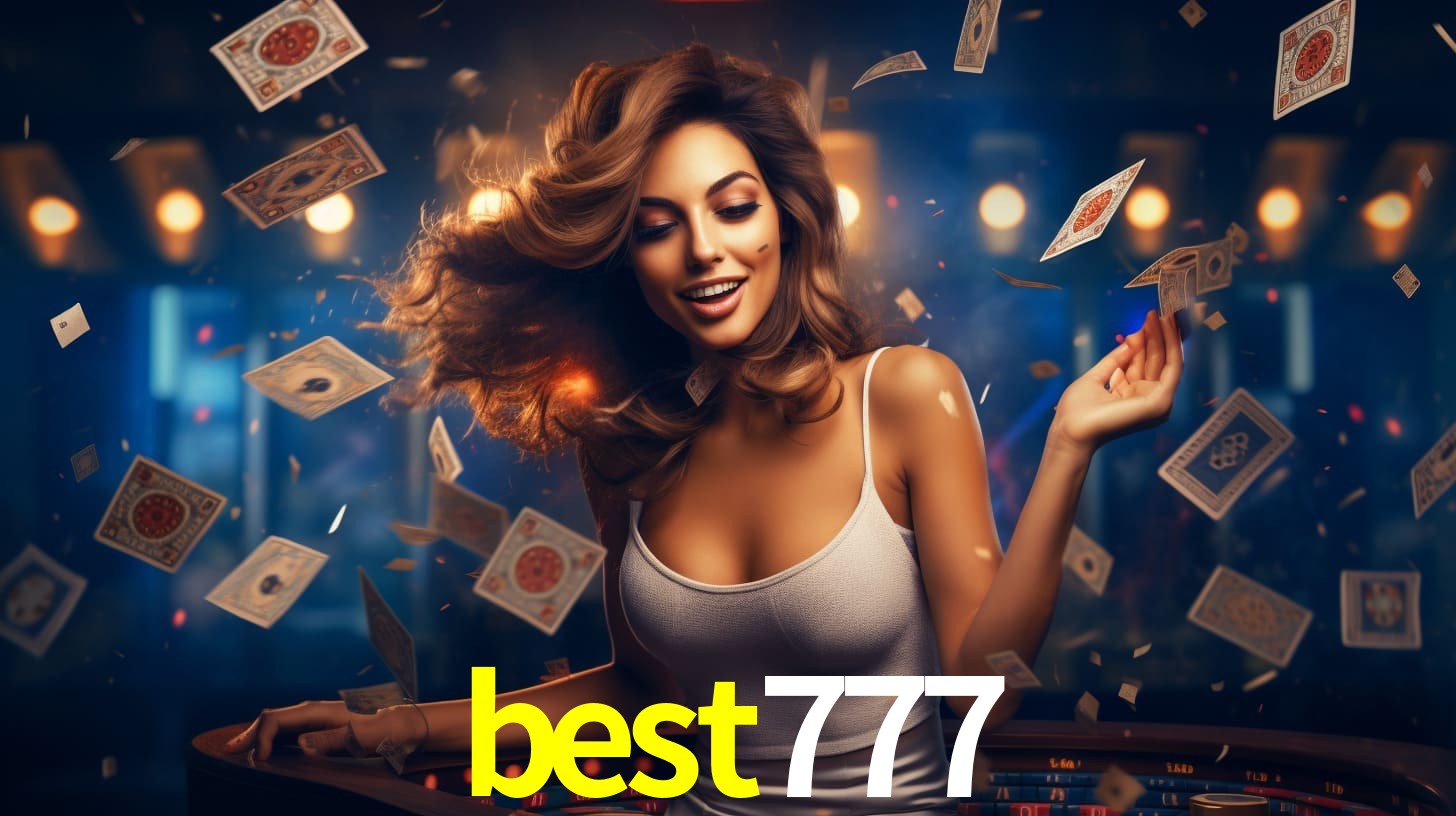 best777: Jogos de Caça-Níqueis-Altas Recompensas, Roleta-Velocidade, Blackjack-Desafios Máximos